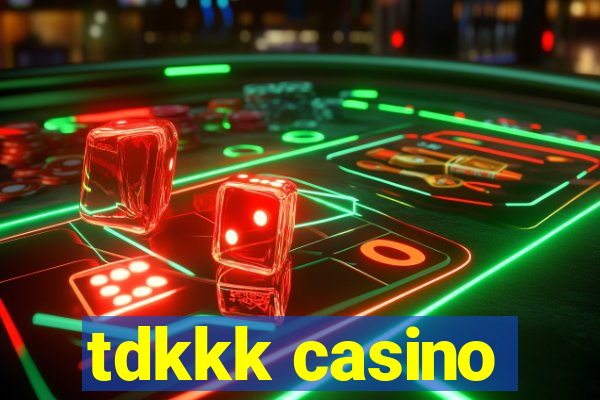 tdkkk casino