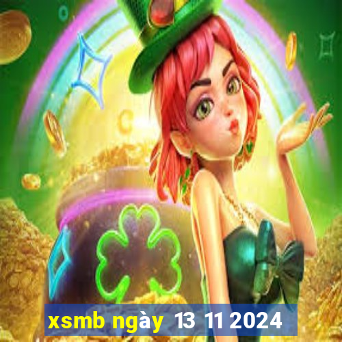 xsmb ngày 13 11 2024