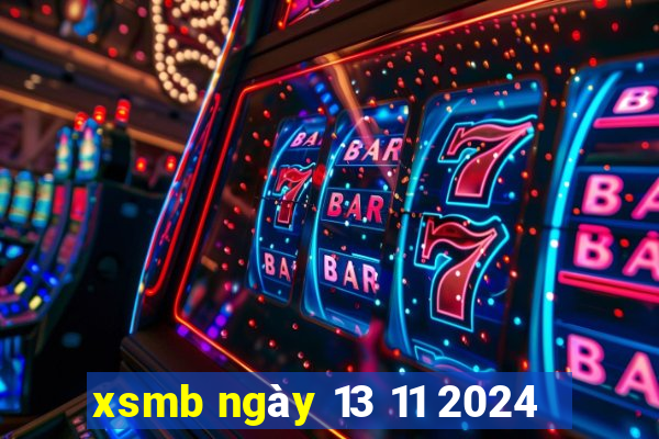 xsmb ngày 13 11 2024