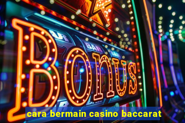 cara bermain casino baccarat