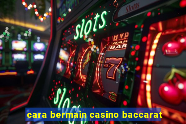 cara bermain casino baccarat