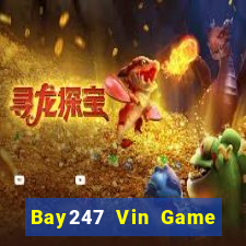 Bay247 Vin Game Bài 3 Cây Đổi Thưởng