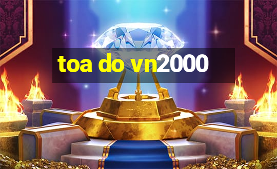 toa do vn2000