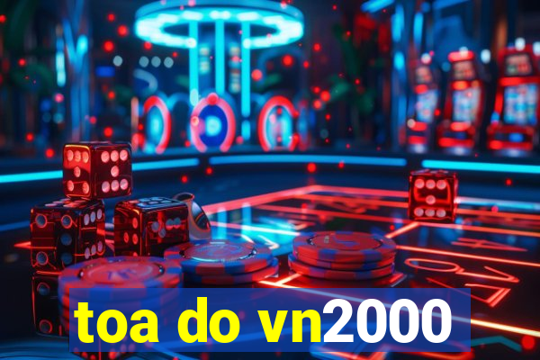 toa do vn2000