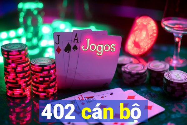 402 cán bộ