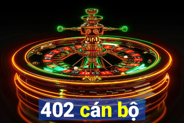 402 cán bộ