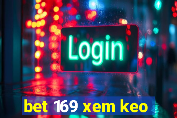 bet 169 xem keo