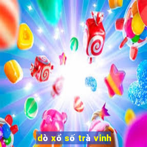 dò xổ số trà vinh