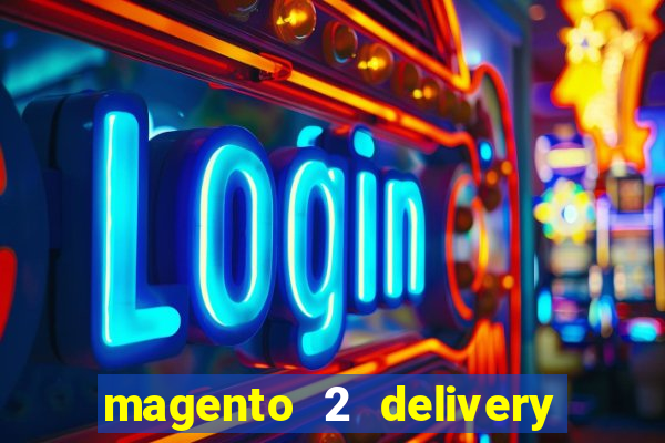 magento 2 delivery time slot