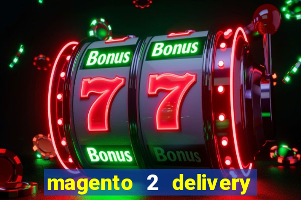 magento 2 delivery time slot