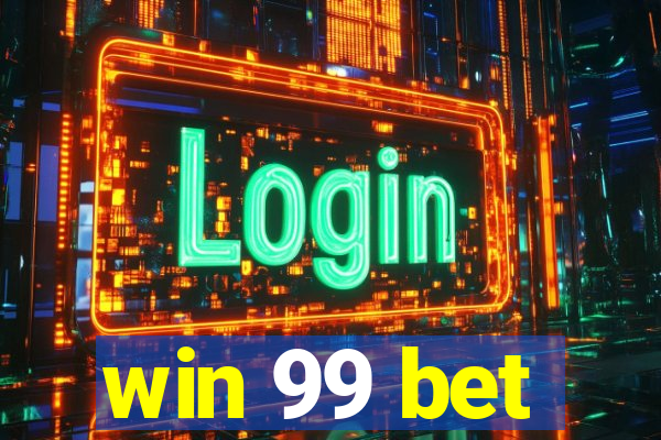 win 99 bet