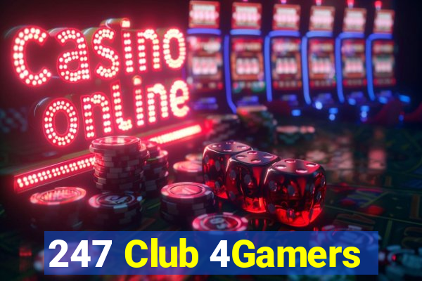 247 Club 4Gamers