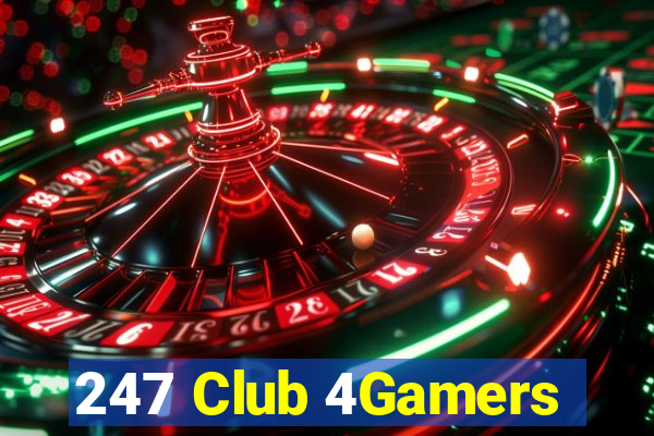 247 Club 4Gamers