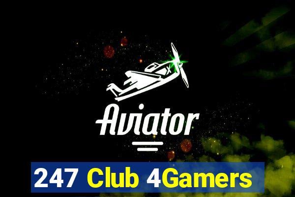 247 Club 4Gamers