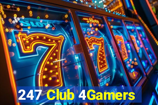 247 Club 4Gamers