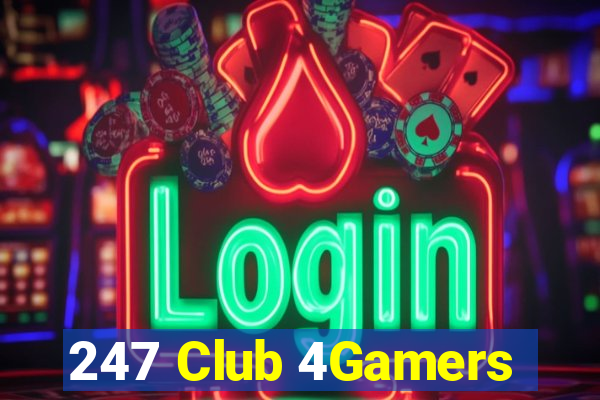 247 Club 4Gamers