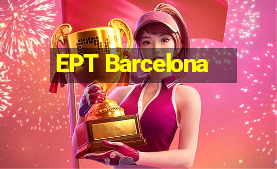 EPT Barcelona