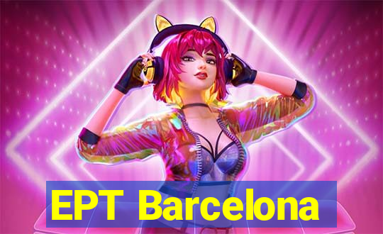 EPT Barcelona