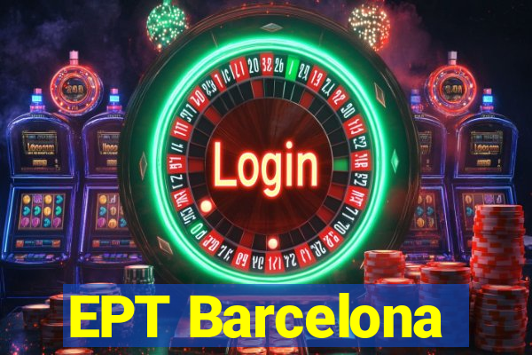 EPT Barcelona