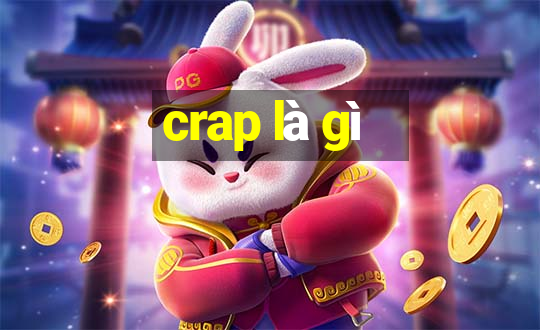 crap là gì