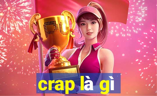 crap là gì