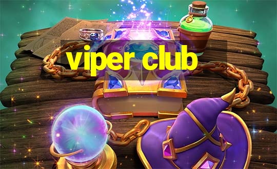 viper club