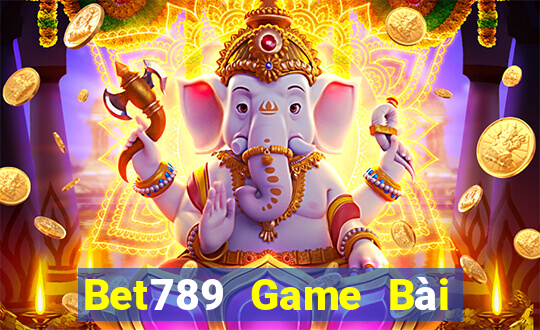 Bet789 Game Bài Miễn Phí