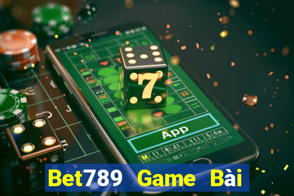 Bet789 Game Bài Miễn Phí