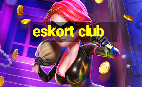 eskort club