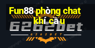 Fun88 phòng chat khí cầu