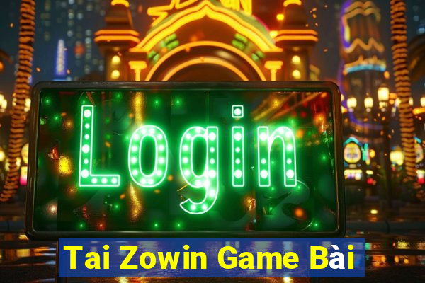 Tai Zowin Game Bài