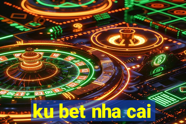 ku bet nha cai