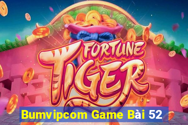 Bumvipcom Game Bài 52