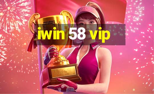 iwin 58 vip