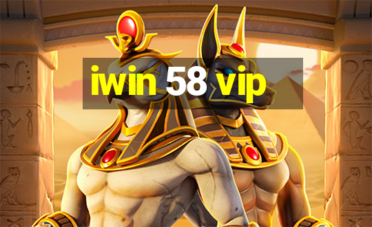 iwin 58 vip