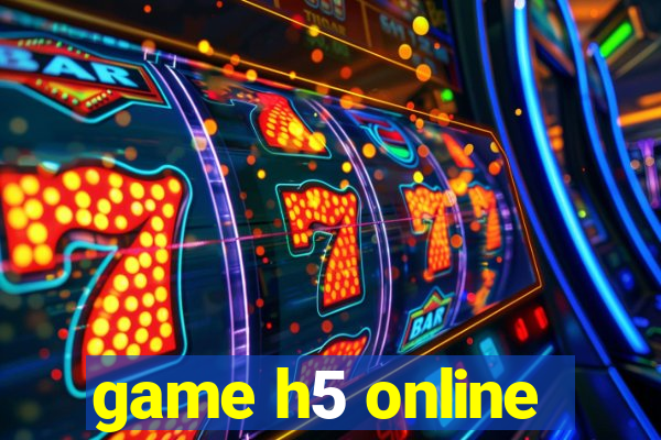 game h5 online