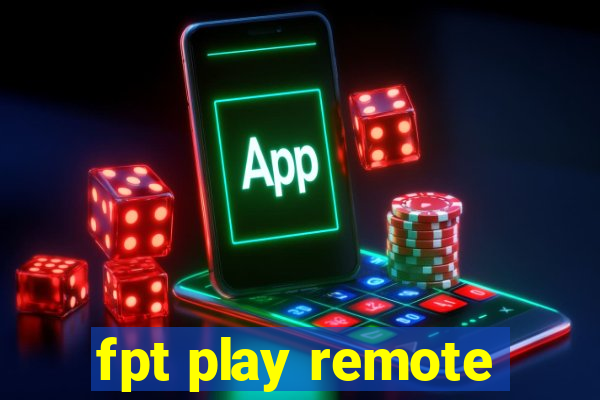 fpt play remote