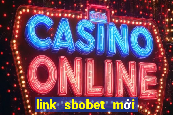 link sbobet mới nhất 2024