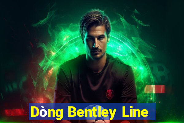 Dòng Bentley Line