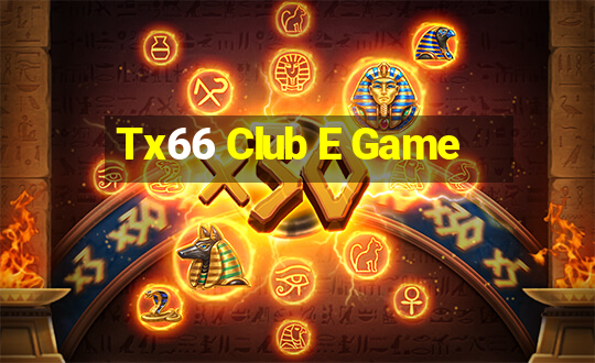 Tx66 Club E Game