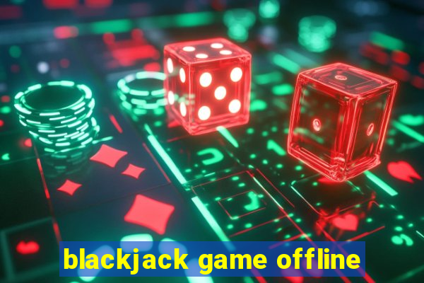 blackjack game offline