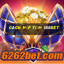 cách nạp tiền 188bet