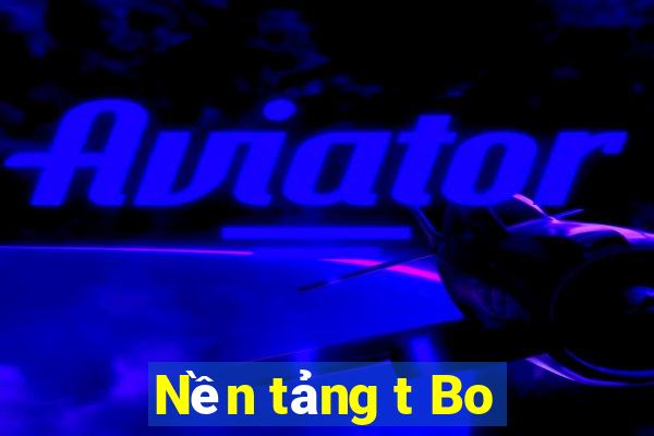 Nền tảng t Bo