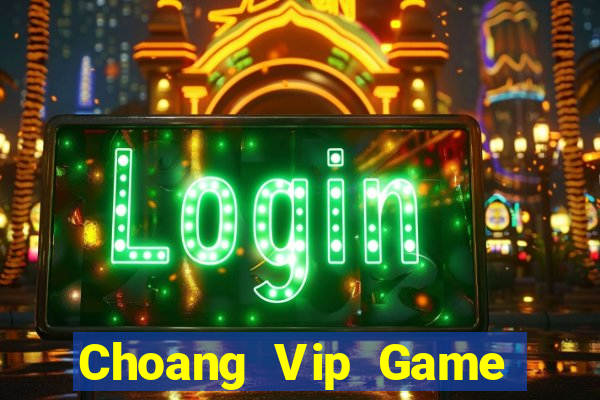 Choang Vip Game Bài Đổi Thưởng Go88