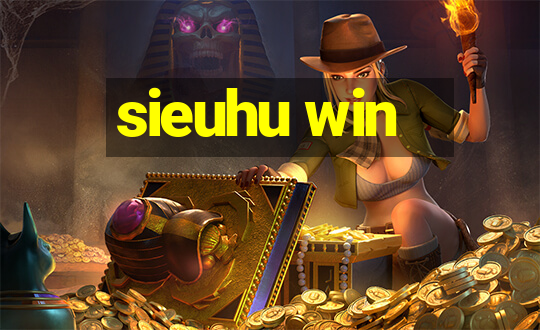 sieuhu win