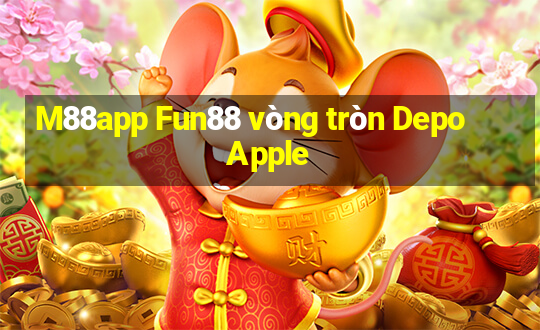 M88app Fun88 vòng tròn Depo Apple