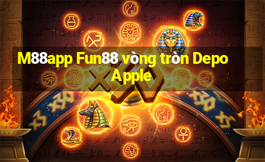 M88app Fun88 vòng tròn Depo Apple