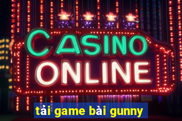 tải game bài gunny