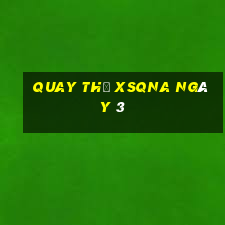 Quay thử XSQNA ngày 3