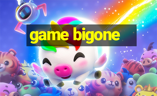 game bigone